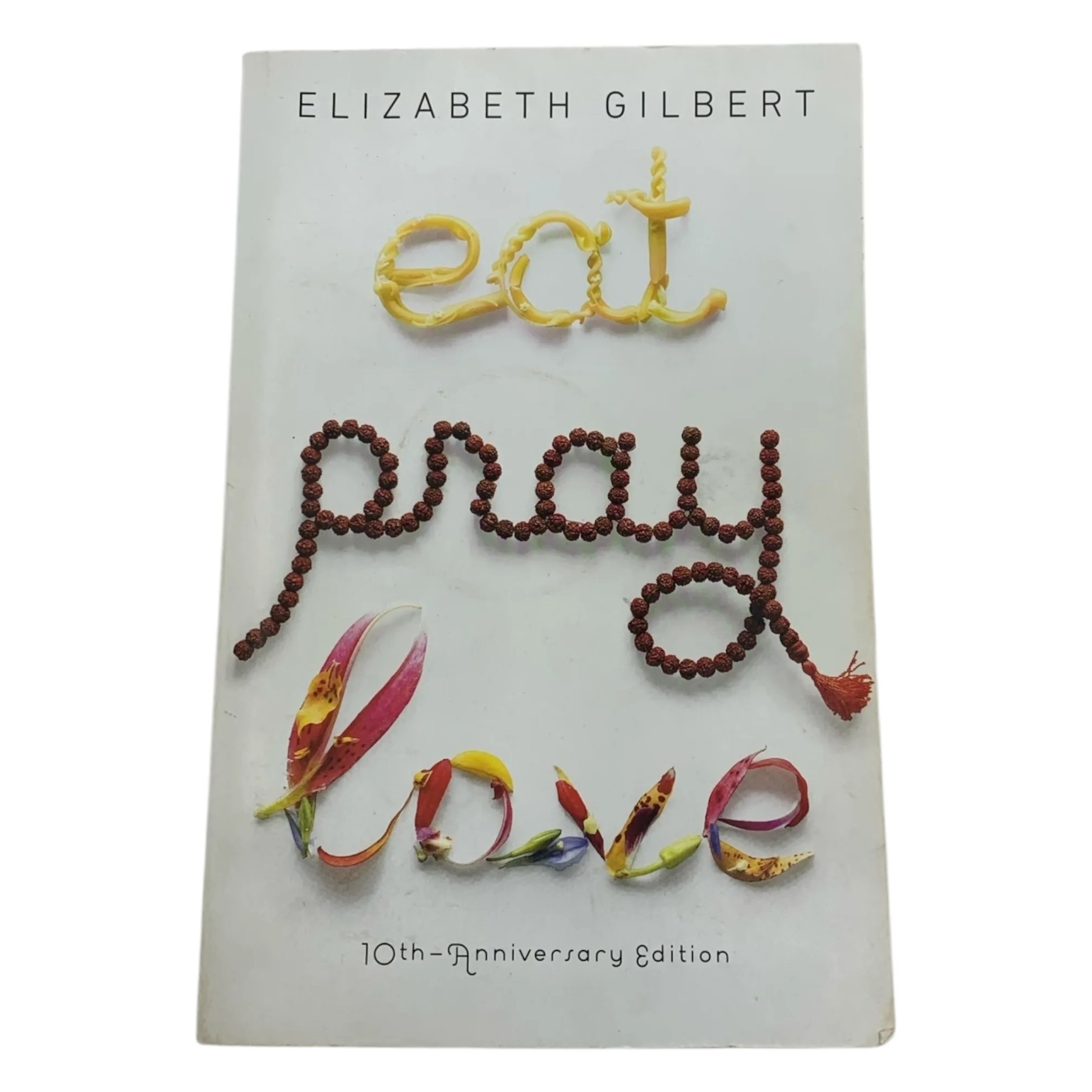 - LIVRE - EAT PRAY LOVE - ELIZABETH GILBERT