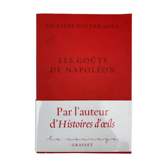 LES GOÛTS DE NAPOLÉON — PHILIPPE COSTAMAGNA