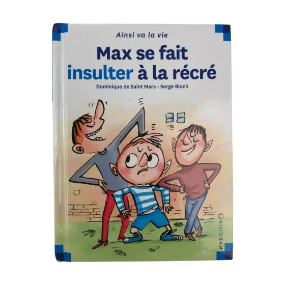 MAX SE FAIT INSULTER À LA RÉCRÉ — AINSI VA LA VIE