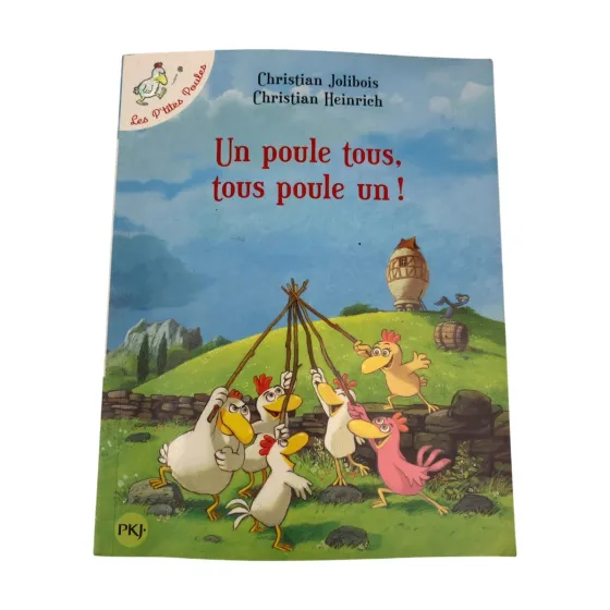 UN POULE TOUS, TOUS POULE UN! — CHRISTIAN JOLIBOIS / CHRISTIAN HEINRICH