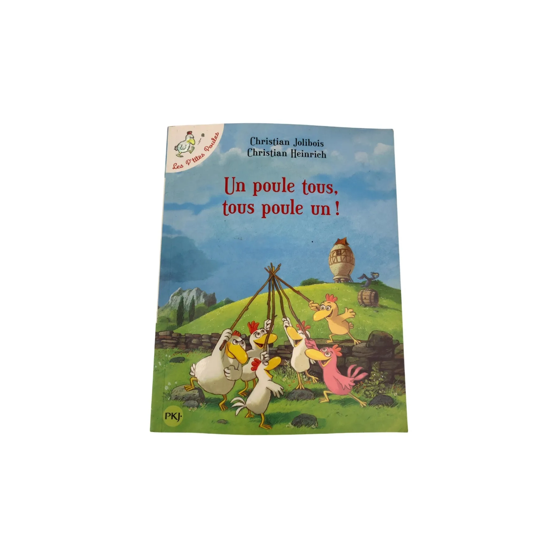 Un Poule Tous, Tous Poule Un! — Christian Jolibois / Christian Heinrich